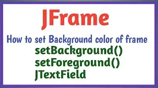 How to set background color of frame || How to set background and foreground color of text box