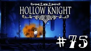 #75 Hollow Knight - The Horned Nest and a Trip to All the Nail Masters