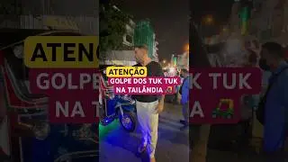 FAMOSO GOLPE DOS TUKTUK #tailandia #tuktuk 🛺🇹🇭 #short
