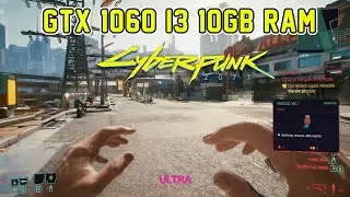 Cyberpunk 2077 on GTX 1060 3GB Intel i3 With 10 Ram (Free Roaming)