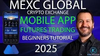 MEXC GLOBAL - FUTURES TRADING - MOBILE APP - BEGINNERS TUTORIAL - 2025 -HOW TO TRADE FUTURES ON MEXC