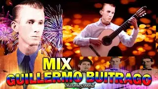 ♫♥☆ GUILLERMO BUITRAGO - MIX GUILLERMO BUITRAGO ☆♥♫