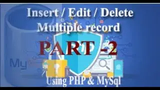 How to Insert, Edit or Modify and delete  using php and MySQL with the help of JavaScript PART 2