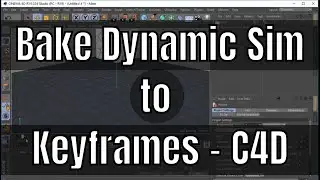 Bake Dynamic Sim to Keyframe C4D Tutorial