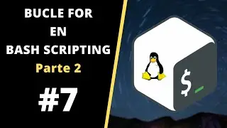 👉 CURSO DE BASH SCRIPTING - Ejercicio Práctico BUCLE FOR en BASH 🐧