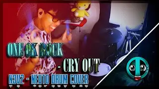CRY OUT - ONE OK ROCK (N3V2-Nevto Drum cover)