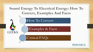 Sound Energy To Electrical Energy: How To Convert, Examples And Facts