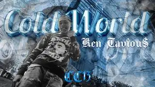 Cold World - Kenn Tavv Official Music Video Dir. JyzGld
