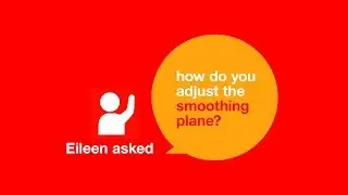 How do you adjust a smoothing plane?