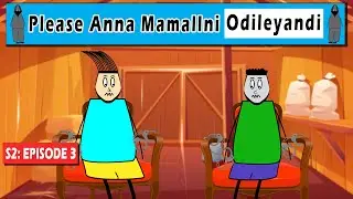 Aagam Baa || S2: Episode 3: Please Anna Mamallni Odileyandi || @AagamBaa