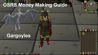 OSRS Money Making Guide Gargoyles - 450k + per hour
