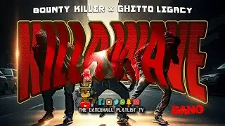 Bounty Killer, Ghetto Legacy - Killa Wave (Dancehall 2023)