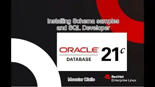 Oracle database 21C on RHEL. Installing sample schemas and sakila.