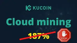 KuCoin Cloud Mining - Watch out!