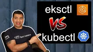 eksctl vs kubectl | what is eksctl | what is kubectl | Demo