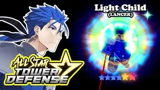 6 Star - Light Child SHOWCASE - All Star Tower Defense ROBLOX