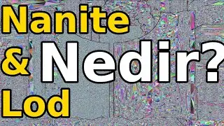Nanite & Lod Nedir