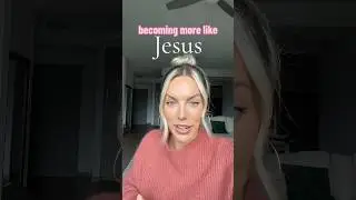 How WE can be more like HIM! ✝️