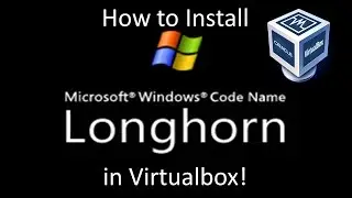 Windows Longhorn Build 4015 - Installation in Virtualbox