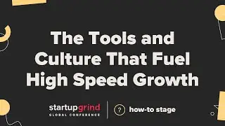 The Tools and Culture That Fuel High-Speed Growth - Roy Mann