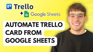 How to Automate Trello Card Creation from Google Sheets [2026 Full Guide]