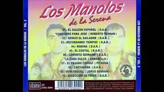 Los Manolos De La Serena ( Orquestados Varios ) 2005 Vol 3 .-