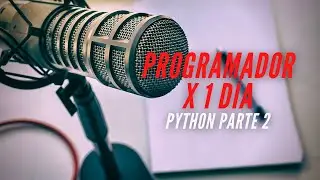 WORKSHOP - PROGRAMADOR X 1 DÍA; PYTHON PARTE 2