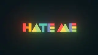 hate me - timelapse