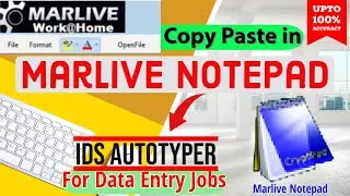 Marlive notepad (marlive work@home) AUTOTYPER , copy paste in Data entry jobs
