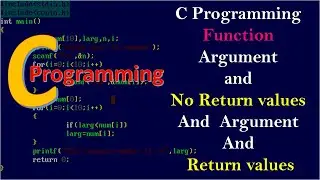 with argument no return value in c ||with argument and with return value in c ||function in c ||#31