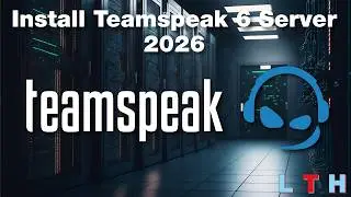 How to Install Teamspeak 6 server in 2026