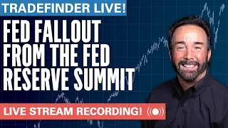 TradeFinder LIVE: Fed Fallout - Federal Reserve Summit #stocks #elliotwave #trading