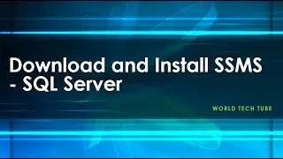 How to Download and install SSMS SQL Server