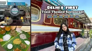 Delhi’s first Train Themed South Indian Restaurant | Trying Kerala Bhojanam & Filter cold coffee 🚂