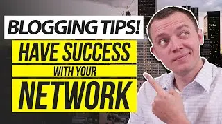 How to Increase Your Chances of Success with Your Blog Network