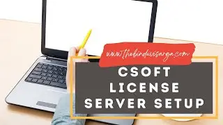 CSoft License Server Setup | Get License to Activate the Server | License Server Ready to Connect