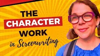 The Character Work in Screenwriting