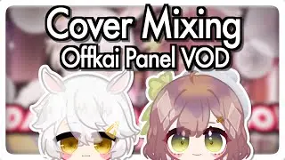 【Offkai Expo 2022 】Tips and Tricks for Mixing for Covers ft. 