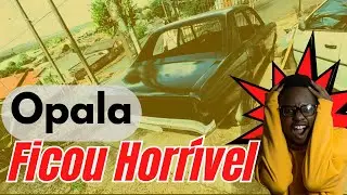 Opala voltou da reforma Horrível