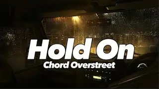 🎵| Vietsub & Lyrics | Hold On - Chord Overstreet🎵