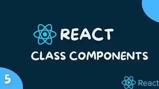 React Tutorial 5 | Class Components