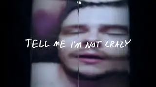 TELL ME I'M NOT CRAZY