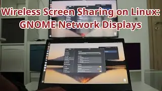 Wireless Screen Sharing on Linux: GNOME Network Displays Makes Chromecast Obsolete 