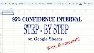 Google Sheets: Mean Confidence Interval : Manual Calculation