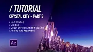 AE TUTORIAL | Compositing C4D Renders | Crystal City PT5 [After Effects]