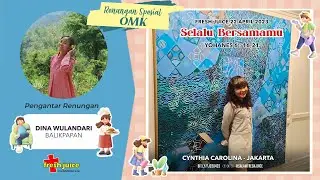 Selalu Bersamamu - Frfesh Juice by OMK 22 April 2023 - - Cynthia Carolina – Jakarta