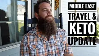 Middle East Travel & Keto Update
