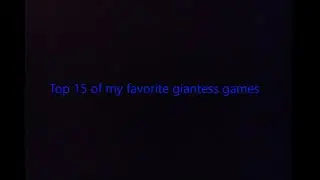 top 15 giantess games