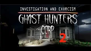 Ghost Hunters Corp Walkthrough Gameplay Part 2