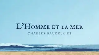French Poem Time / Man and the Sea / L'Homme et la mer
